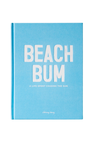 Beach Bum: A Life Spent Chasing The Sun